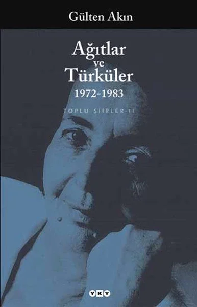 Ağıtlar ve Türküler 1972-1983 Toplu Şiirler 2 Fiyatı, Yorumları ve Özellikleri