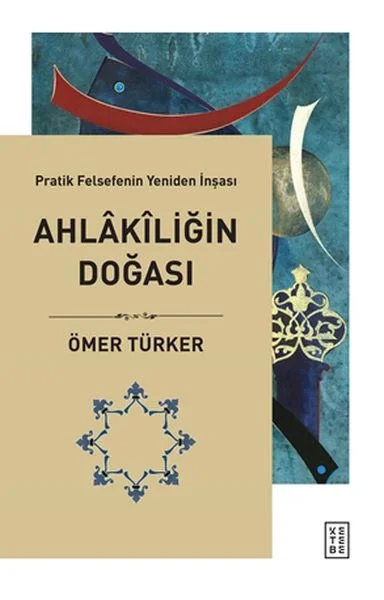 Ahlakiliğin Doğası - Pratik Felsefenin Yeniden İnşası Fiyatı, Yorumları ve Özellikleri