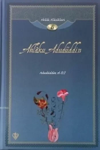 Ahlaku Adudüddin; Ahlak Klasikleri 6 Fiyatı, Yorumları ve Özellikleri