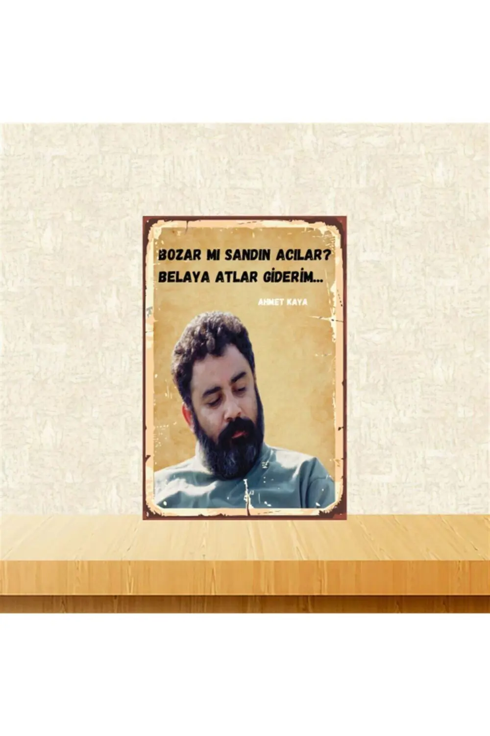 Ahmet Kaya Bozar Mı Sandın 20-30 Cm Retro Ahşap Poster Tkfx4468