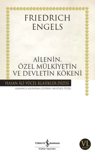 Ailenin, Özel Mülkiyetin ve Devletin Kökeni - Hasan Ali Yücel Klasikleri Fiyatı, Yorumları ve Özellikleri