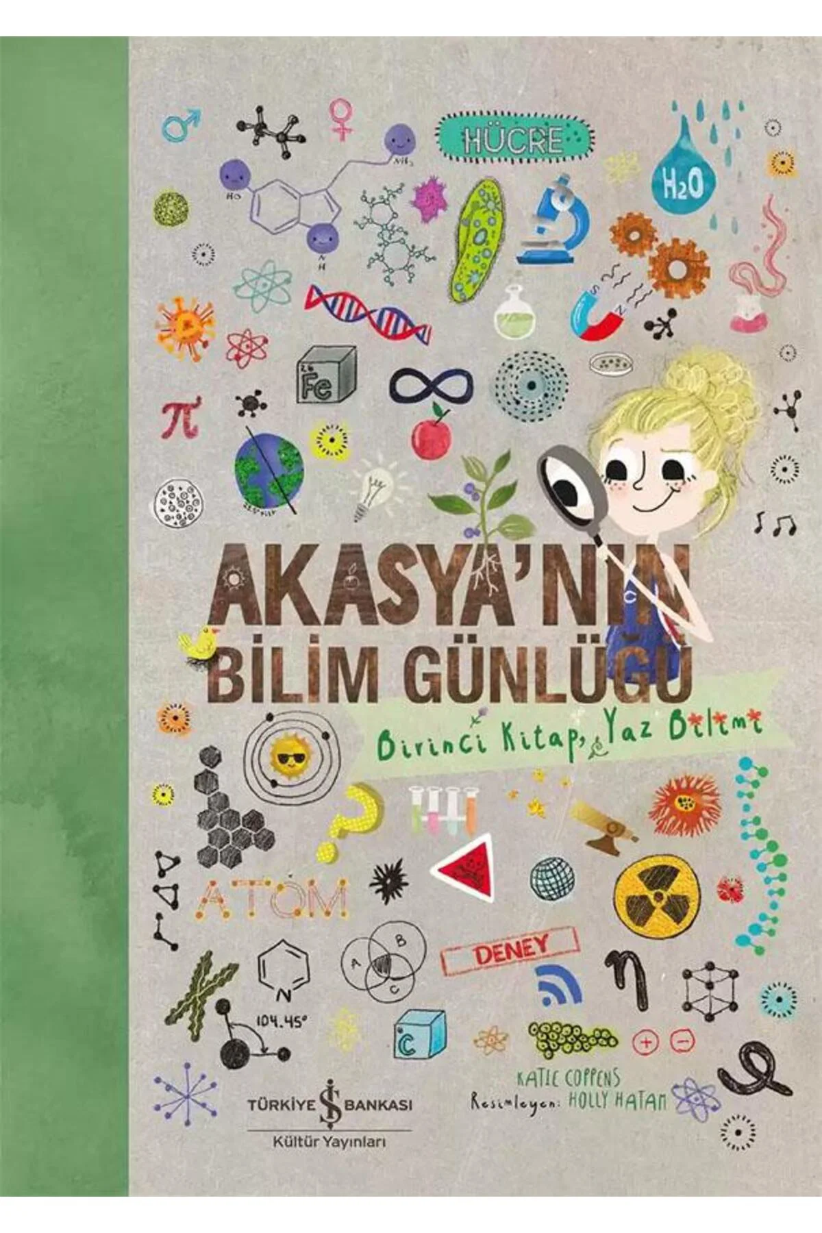 Akasya Nın Bilim Günlüğü 1-yaz Bilimi