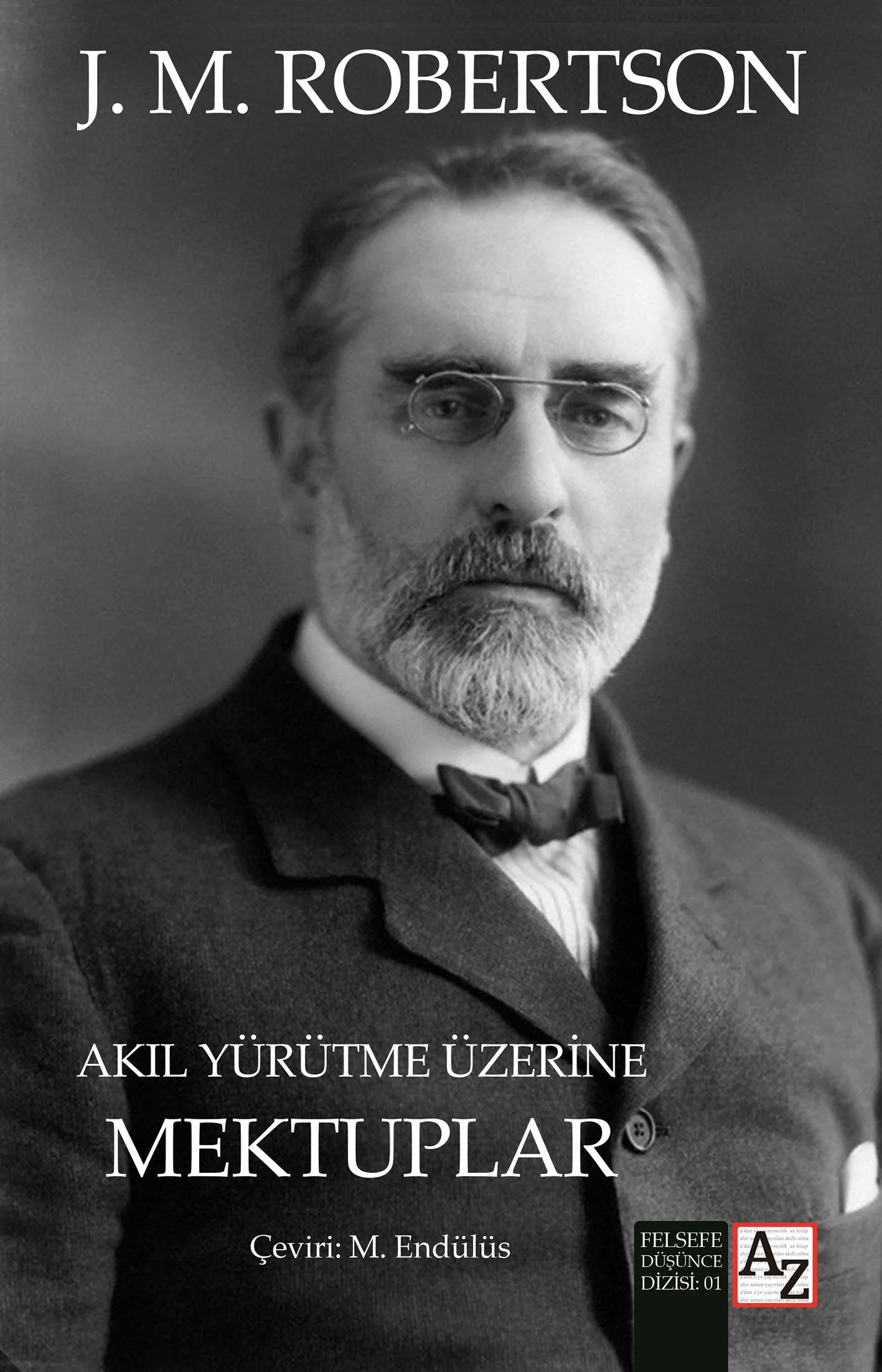 Akıl Yürütme Üzerine Mektuplar - J. M. Robertson Akıl Yürütme Üzerine Mektuplar - J. M. Robertson