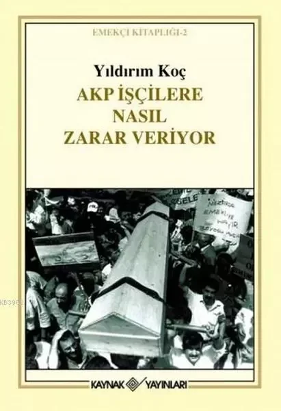Akp İşçilere Nasıl Zarar Veriyor Fiyatı, Yorumları ve Özellikleri