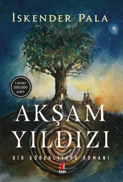 Akşam Yıldızı - Bir Göbeklitepe Romanı Fiyatı, Yorumları ve Özellikleri