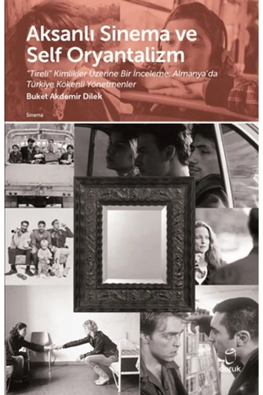 Aksanlı Sinema ve Self Oryantalizm Buket Akdemir Dilek Doruk Yayı