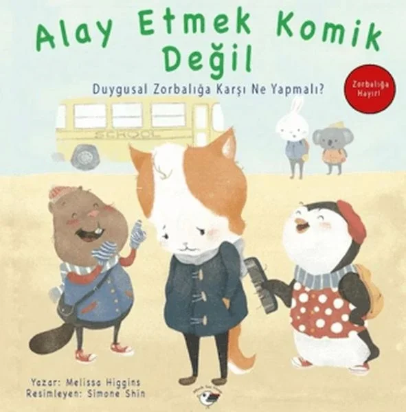 Alay Etmek Komik Değil - Zorbalığa Hayır! Fiyatı, Yorumları ve Özellikleri