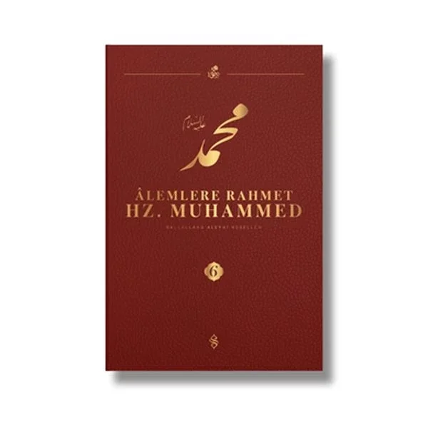 Alemlere Rahmet Hz. Muhammed S.A.V 6 - Külliyat Alemlere Rahmet Hz. Muhammed S.A.V 6 - Külliyat