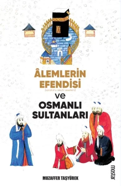 Alemlerin Efendisi (s.a.v.) ve Osmanlı Sultanları Fiyatı, Yorumları ve Özellikleri