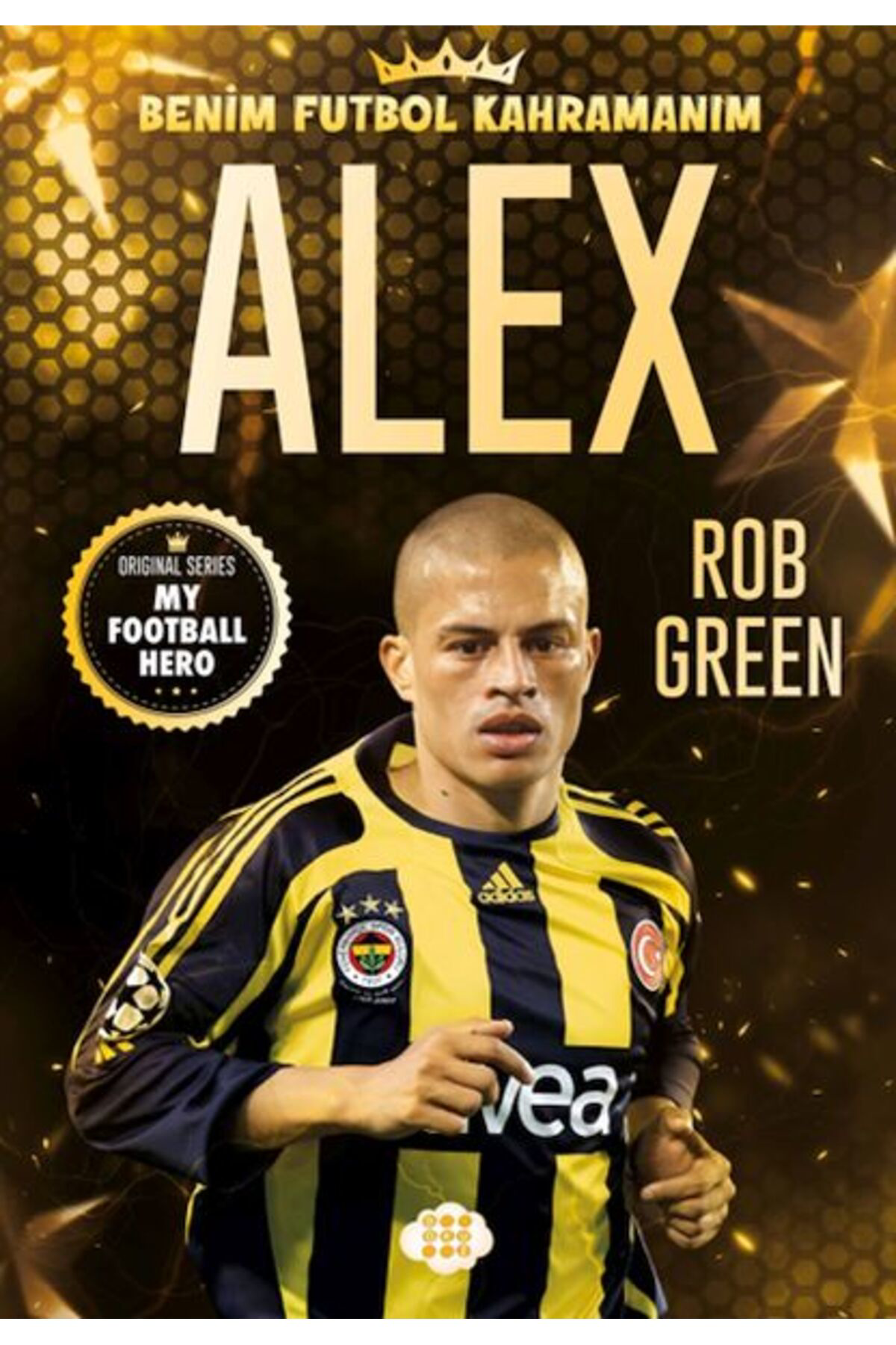 Karatay Yayınları Alex Benim Futbol Kahramanım
