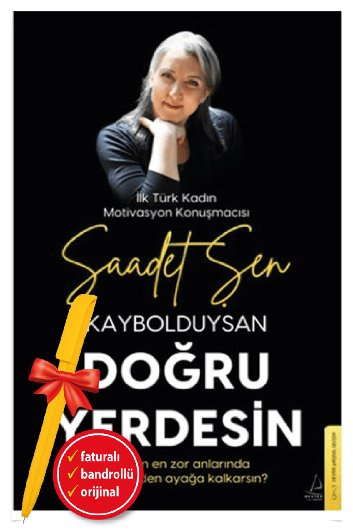 Alfa Kalem+Kaybolduysan Doğru Yerdesin-Hayatın En Zor (Saadet Şen)-YENİ Kişisel Gelişim/Destek Kitap