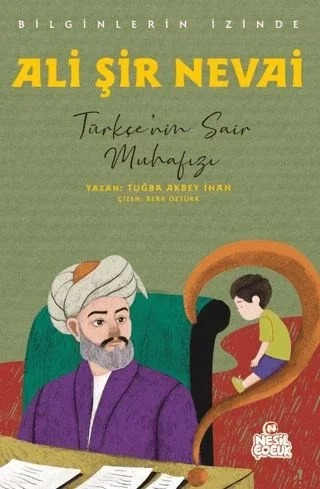 Ali Şir Nevai - Bilginlerin İzinde Fiyatı, Yorumları ve Özellikleri
