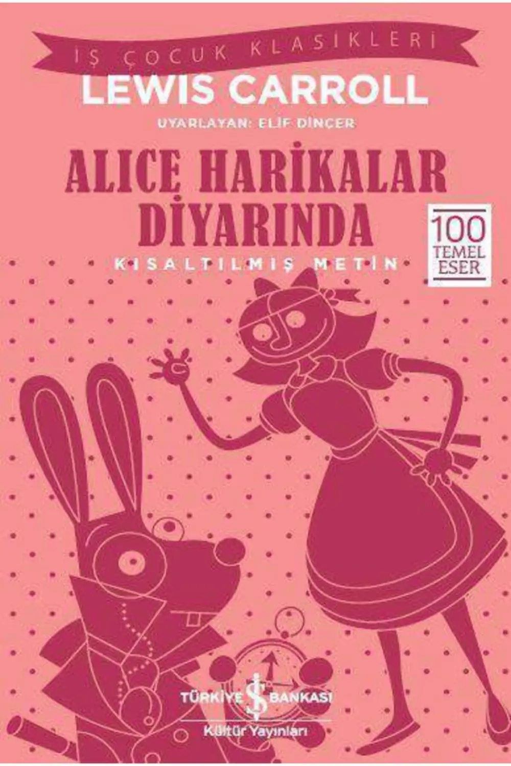 Alice Harikalar Diyarında – Kısaltılmış Metin