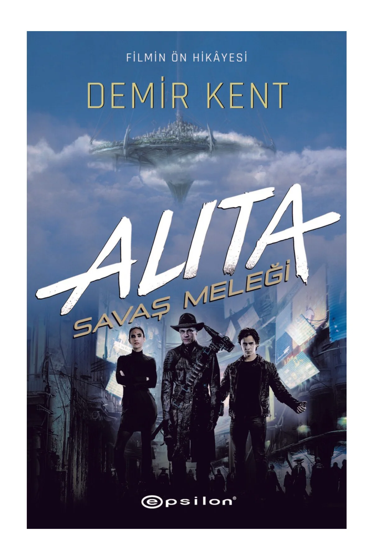 Alita: Savaş Meleği - Demir Kent - Pat Cadigan