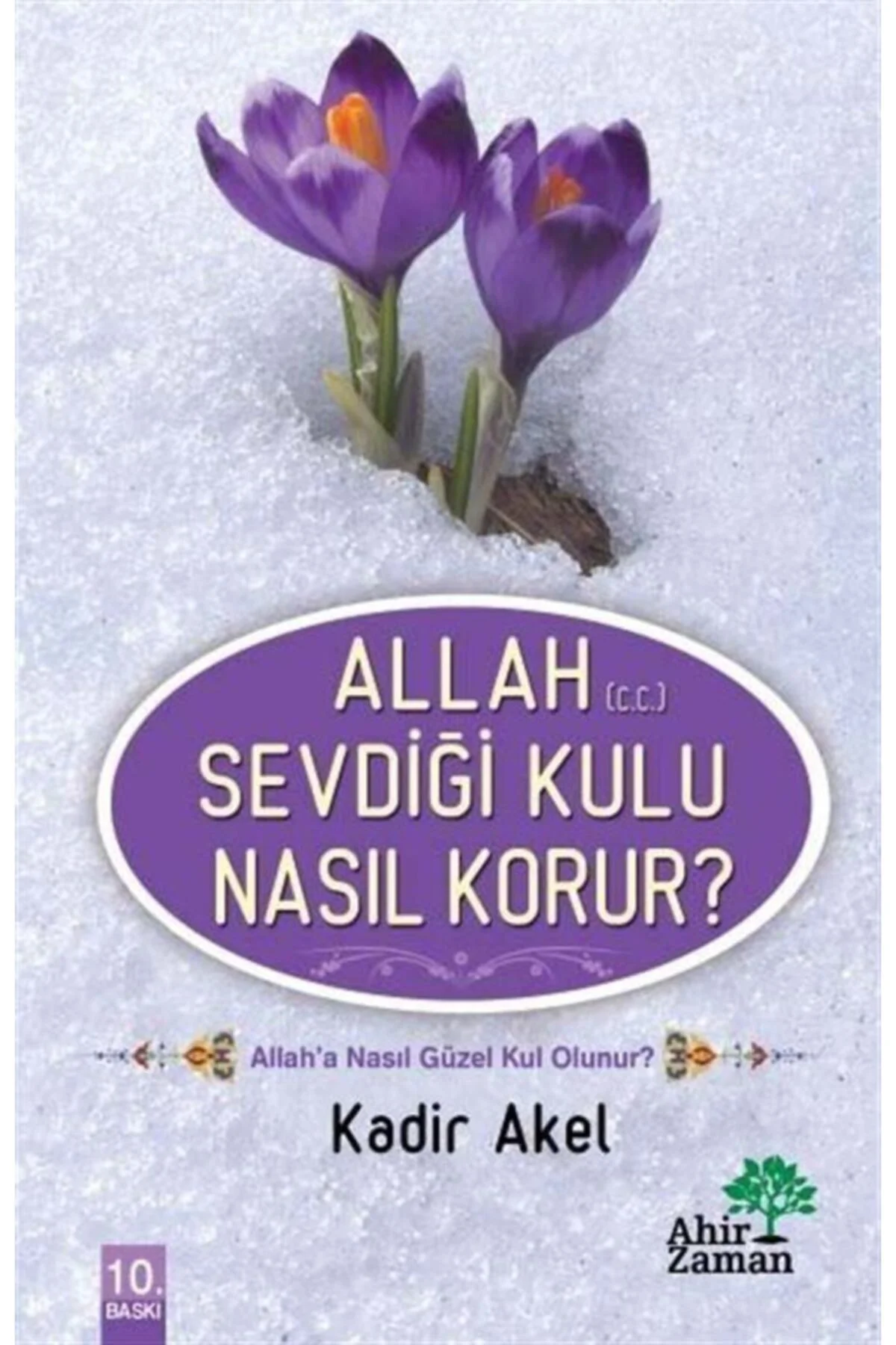 Allah (c.c.) Sevdiği Kulu Nasıl Korur? -Kadir Akel