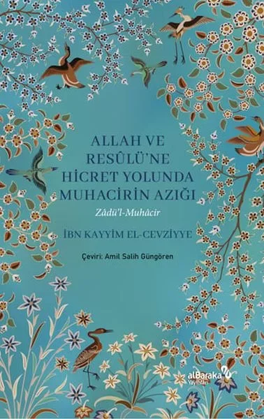 Allah ve Resulüne Hicret Yolunda Muhacirin Azığı