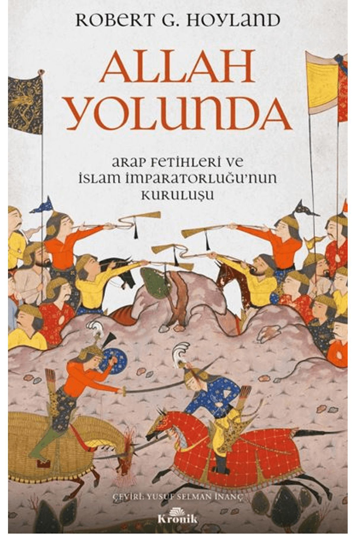 Kronik Kitap Allah Yolunda / Robert G. Hoyland /  / 9786256228535