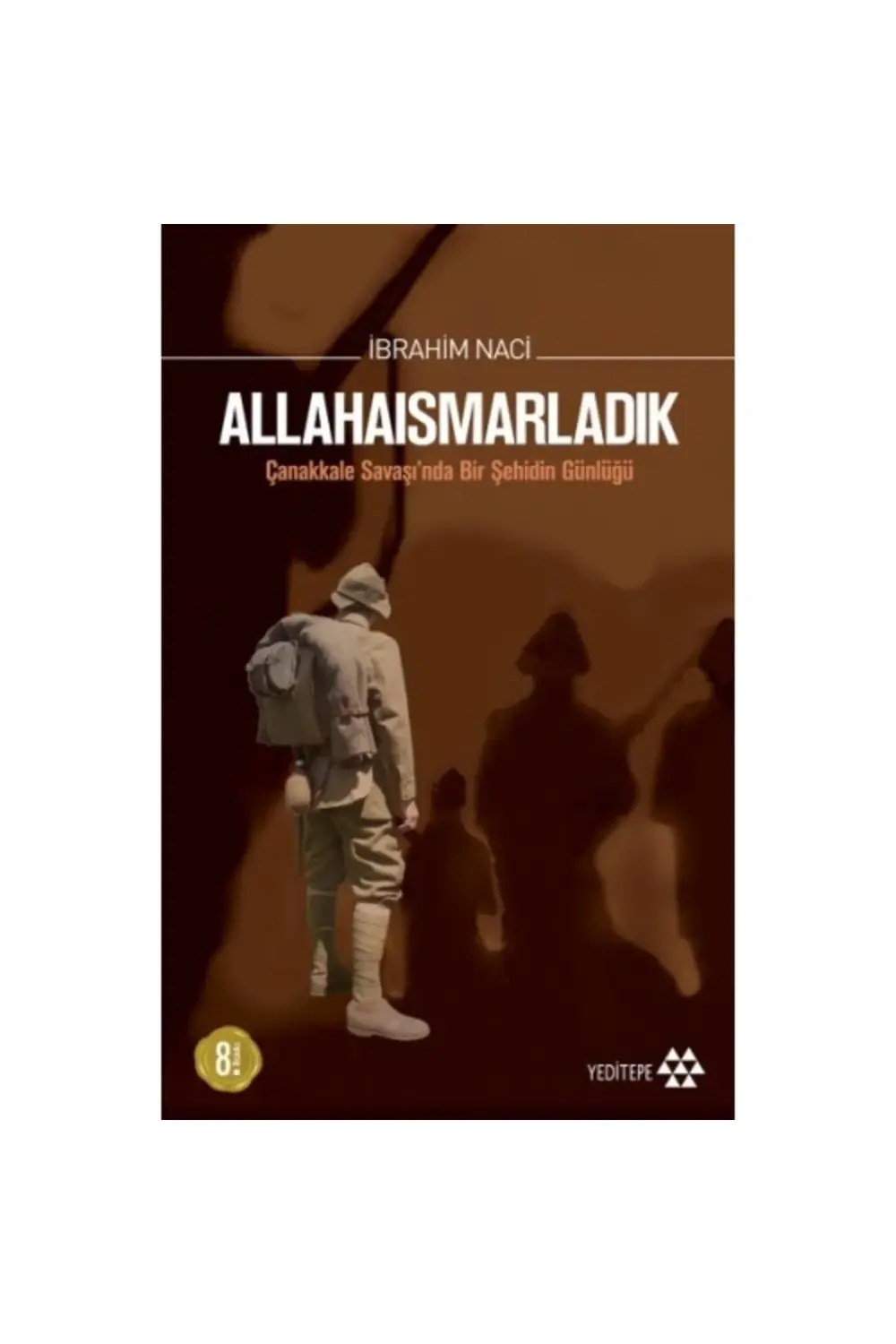 Allahaısmarladık Çanakkale Savaşı'nda Bir Şehidin Günlüğü