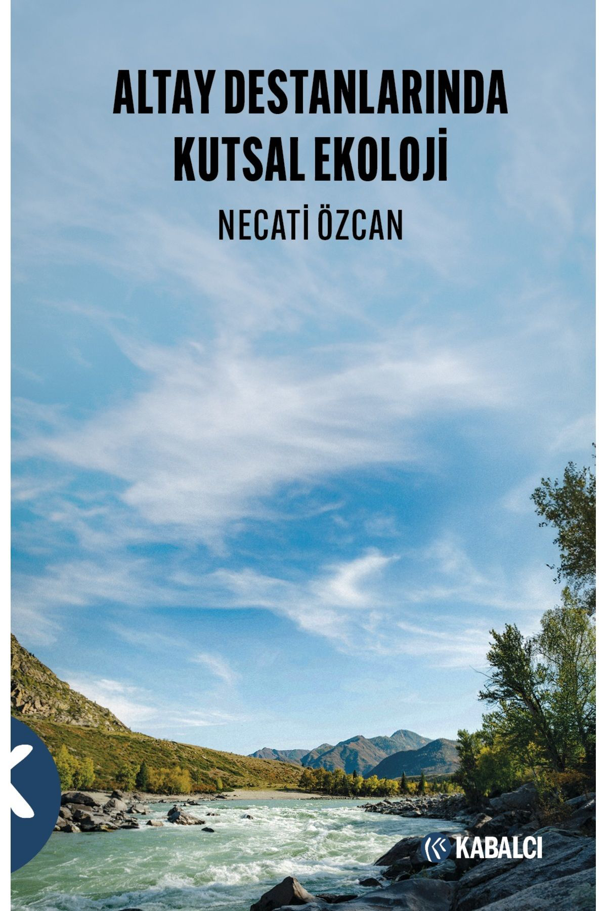 ALTAY DESTANLARINDA KUTSAL EKOLOJİ