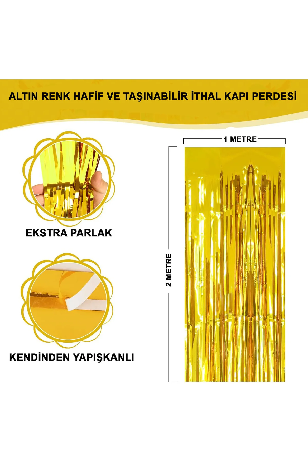 Altın Gold Renk Ekstra Metalize Parlak Saçaklı Arka Fon Perde İthal A Kalite 1x2 Metre  GO506089Gos
