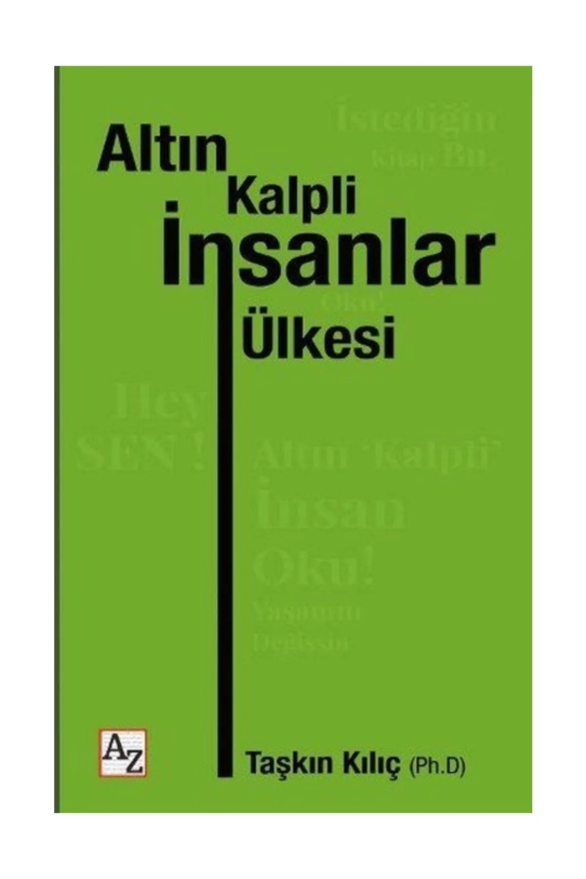 Altın Kalpli İnsanlar Ülkesi - Prof. Dr. Taşkın Kılıç