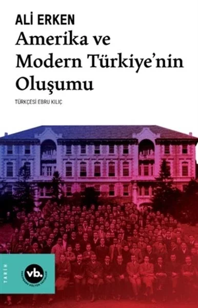 Amerika ve Modern Türkiye’nin Oluşumu Fiyatı, Yorumları ve Özellikleri