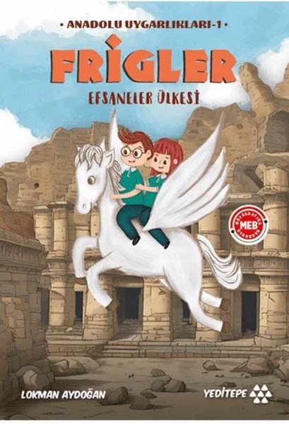 Anadolu Uygarlıkları -1 / Frigler Fiyatı, Yorumları ve Özellikleri