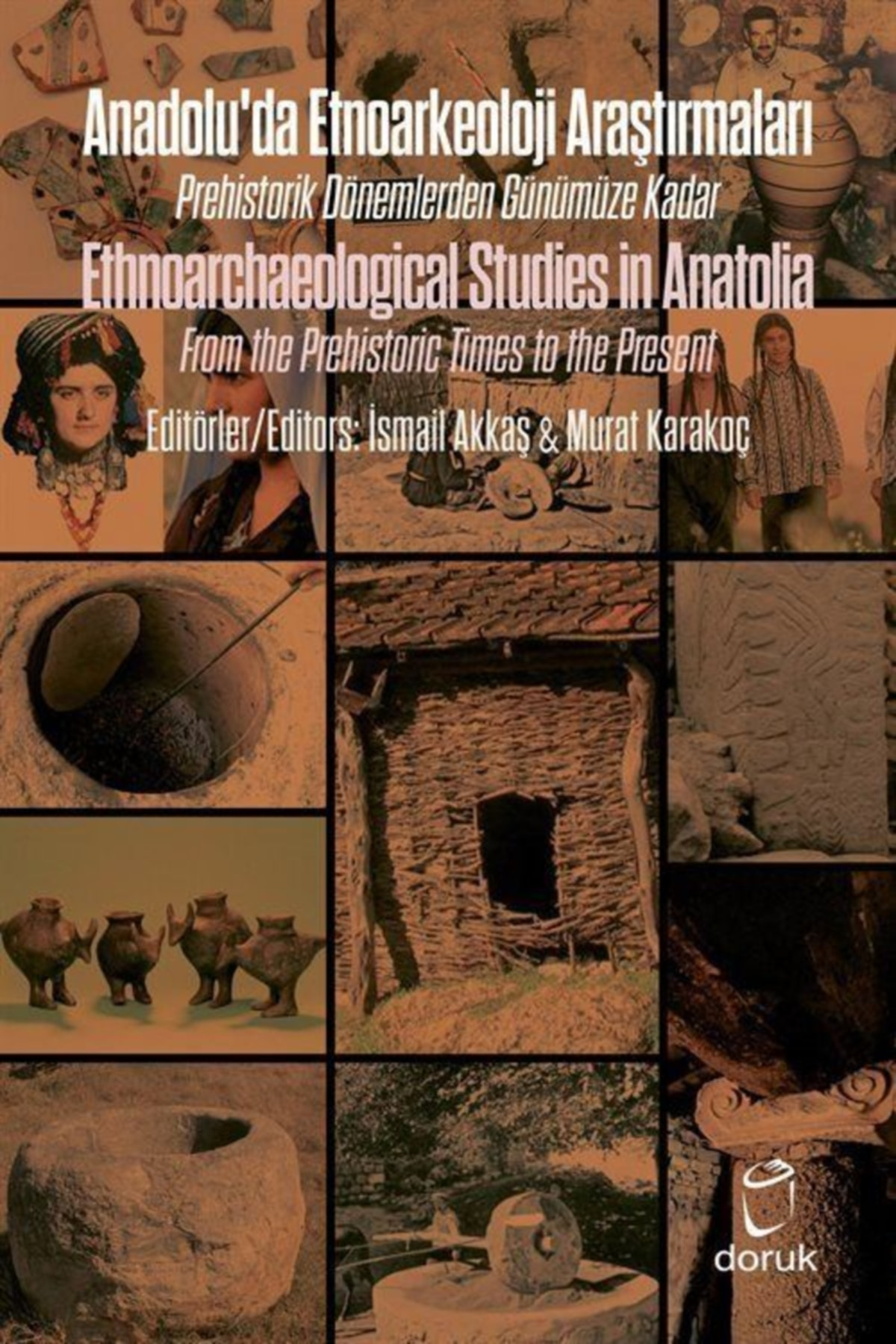 Doruk Yayınları Anadolu'da Etnoarkeoloji Araştırmaları / Ethnoarchaeological Stud