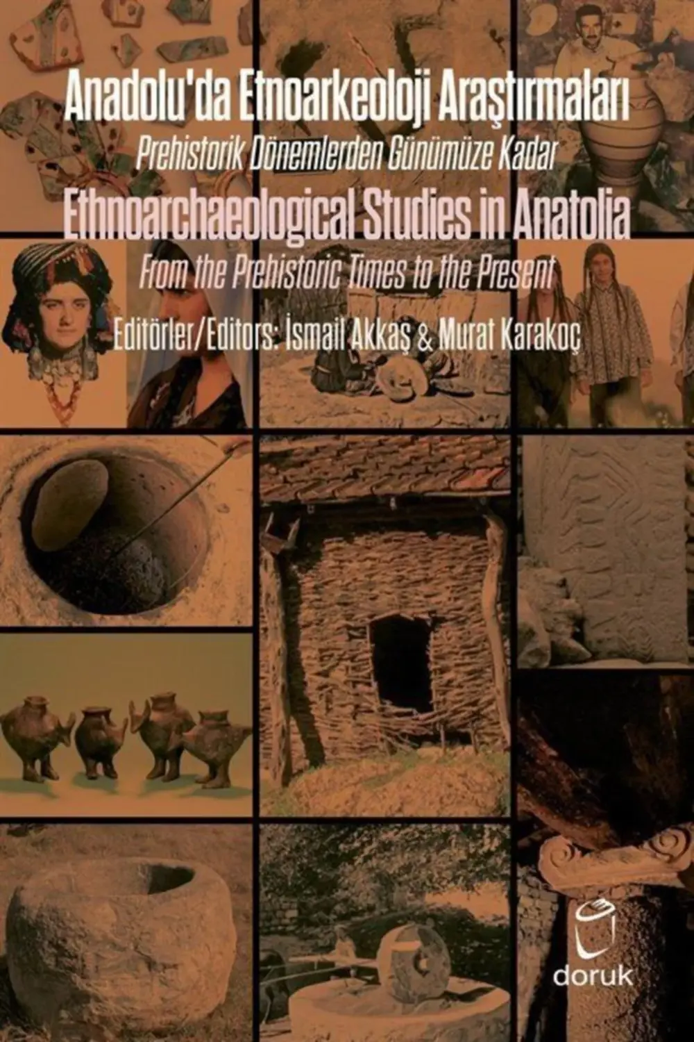 Anadolu'da Etnoarkeoloji Araştırmaları / Ethnoarchaeological Stud