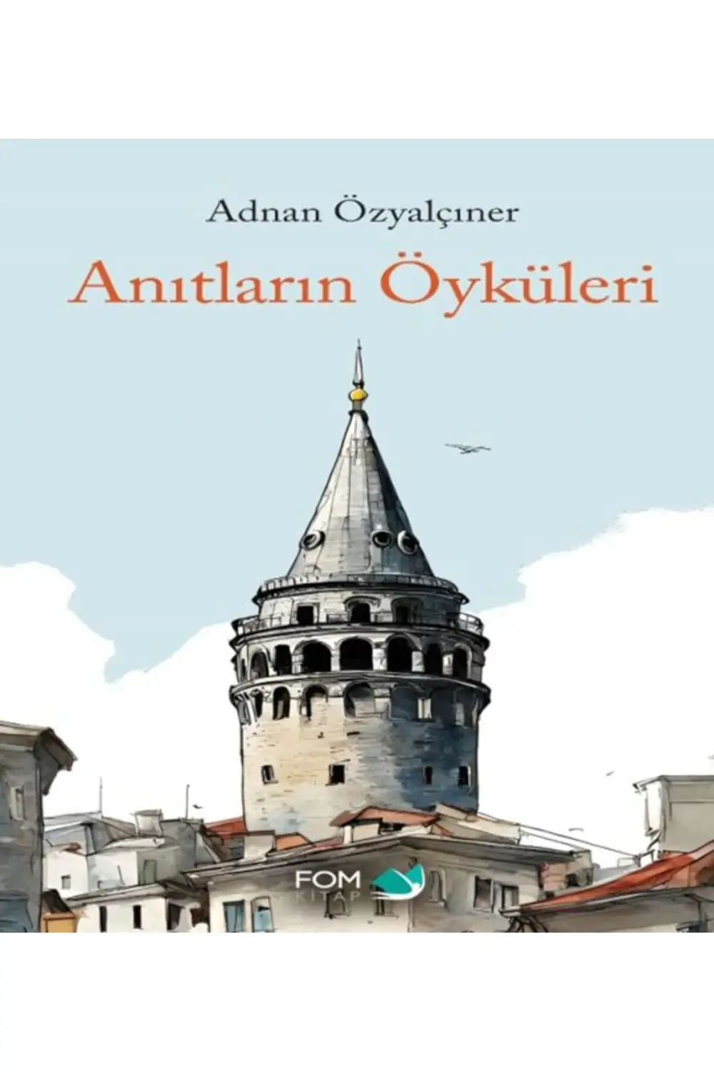 Anıtların Öyküleri