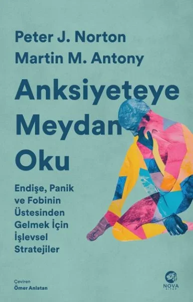 Anksiyeteye Meydan Oku: Endişe, Panik ve Fobinin Üstesinden Gelmek İçin İşlevsel Stratejiler Fiyatı, Yorumları ve Özellikleri