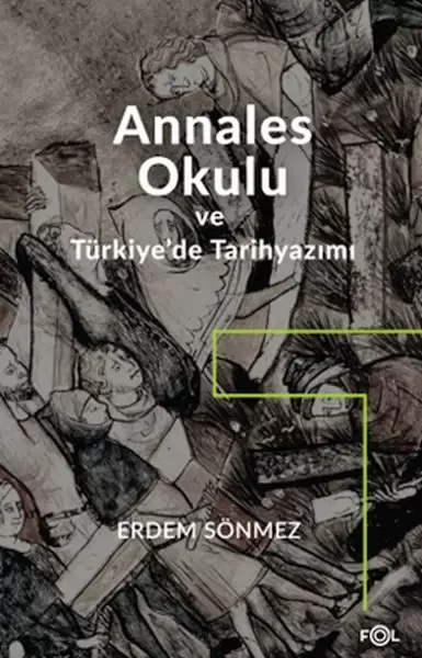 Annales Okulu ve Türkiye’de Tarihyazımı Fiyatı, Yorumları ve Özellikleri
