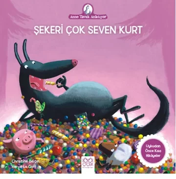 Anne Tavuk Anlatıyor - Şekeri Çok Seven Kurt