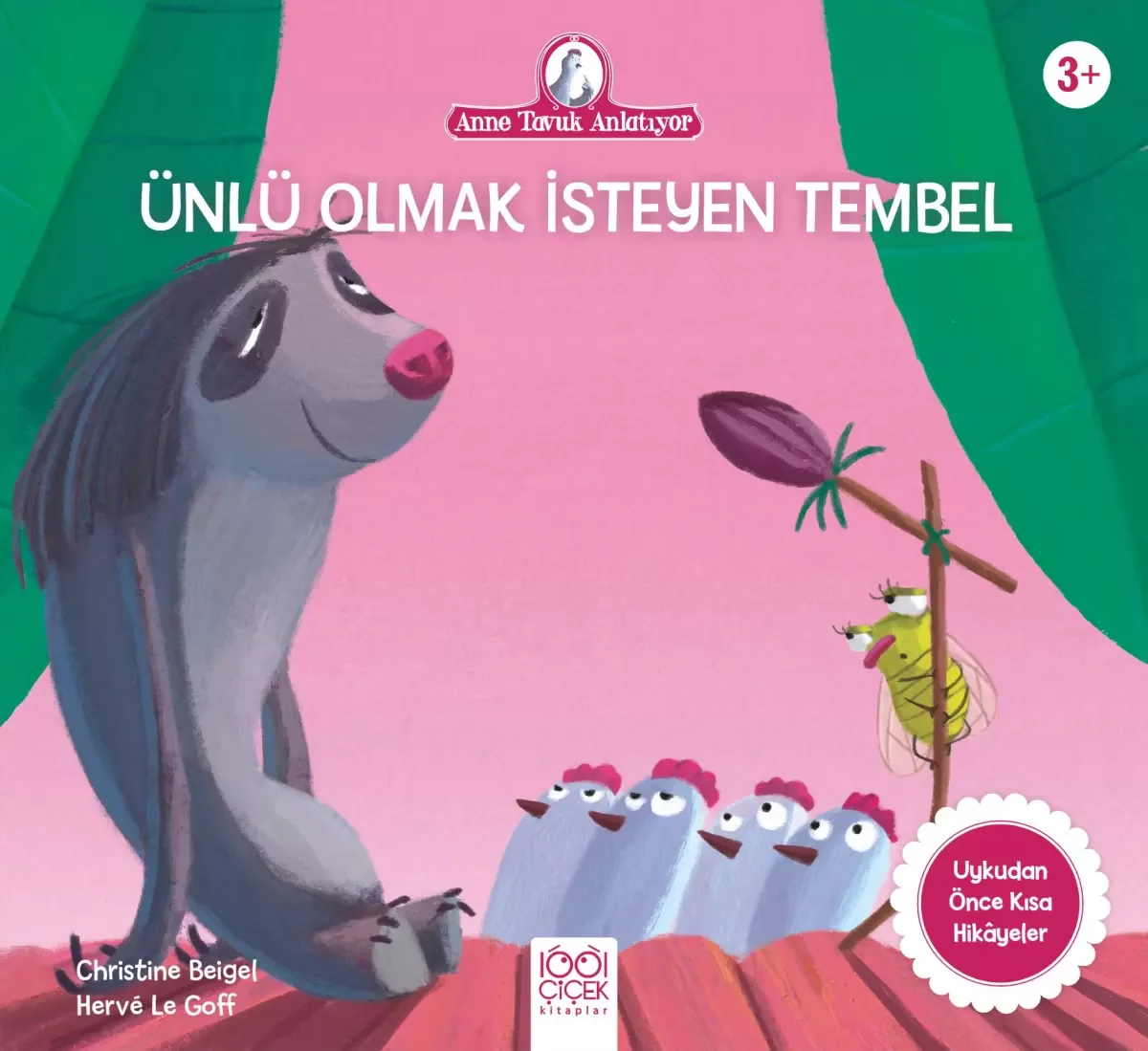 Anne Tavuk Anlatıyor - Ünlü Olmak İsteyen Tembel Hayvan