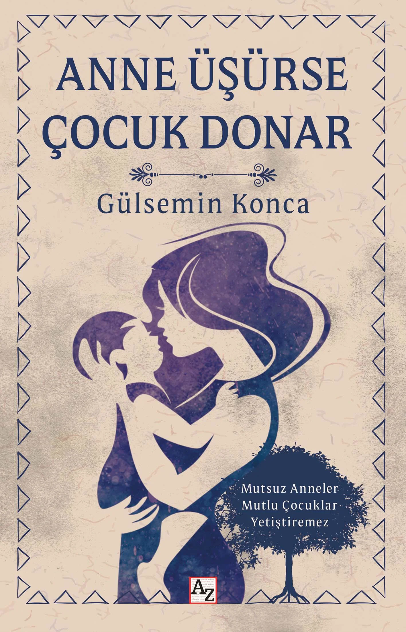 Anne Üşürse Çocuk Donar - Gülsemin Konca