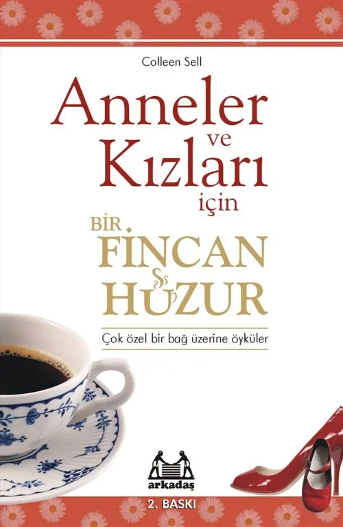 Anneler ve Kızları İçin Bir Fincan Huzur Fiyatı, Yorumları ve Özellikleri