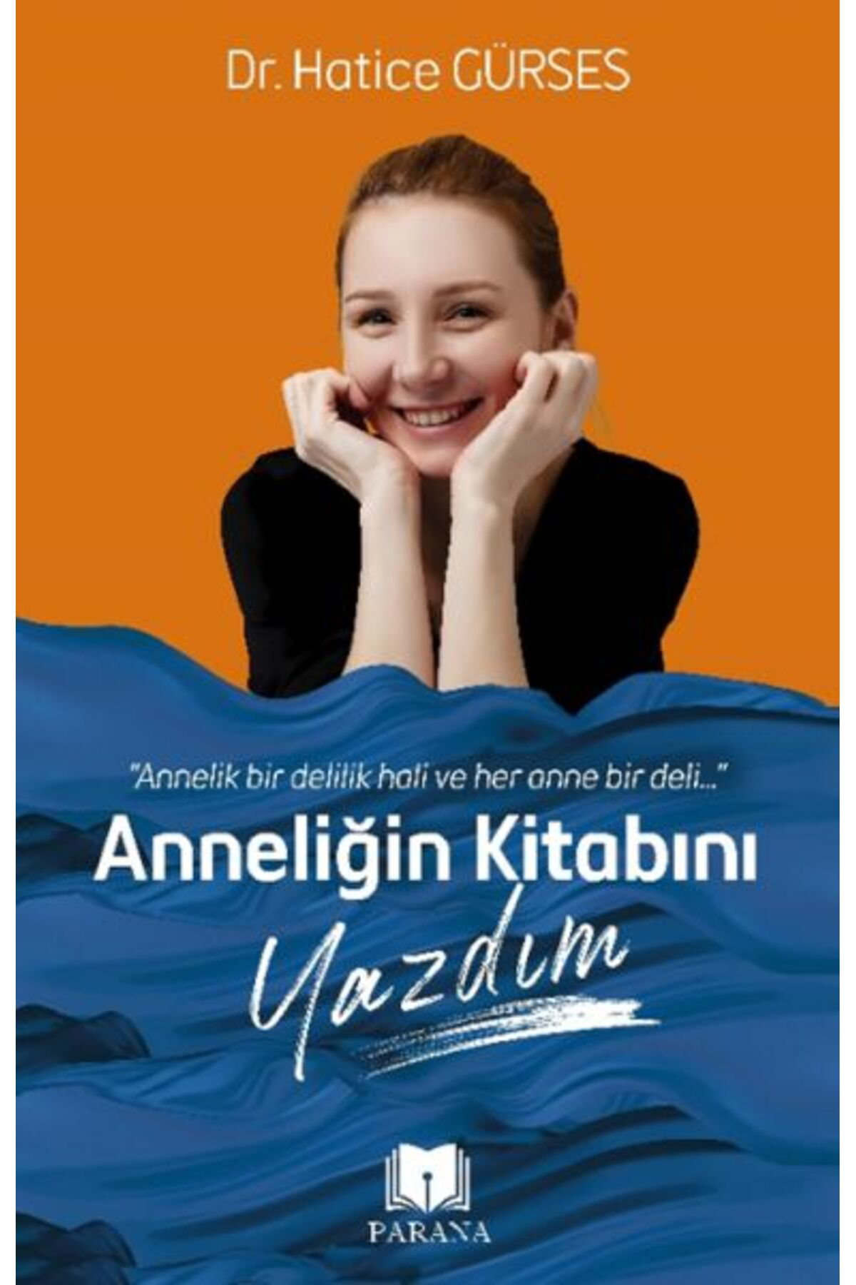 Parana Yayınları Anneliğin Kitabını Yazdım