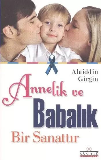 Annelik ve Babalık Bir Sanattır Fiyatı, Yorumları ve Özellikleri