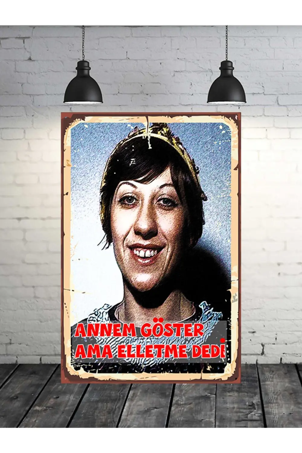 Annem Göster Ama Elletme Dedi Ayşen Gruda Replik 20x30 Cm Retro A