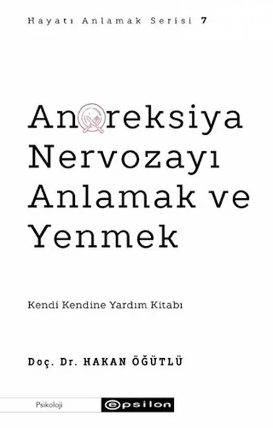 Anoreksiya Nervozayı Anlamak ve Yenmek Fiyatı, Yorumları ve Özellikleri