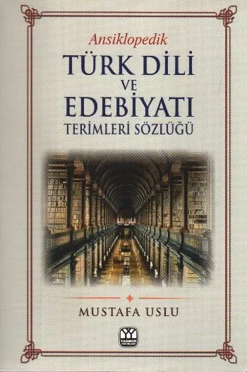 Ansiklopedik Türk Dili ve Edebiyatı Terimleri Sözlüğü Fiyatı, Yorumları ve Özellikleri