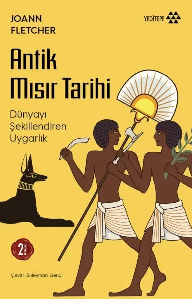 Antik Mısır Tarihi - Dünyayı Şekillendiren Uygarlık Fiyatı, Yorumları ve Özellikleri