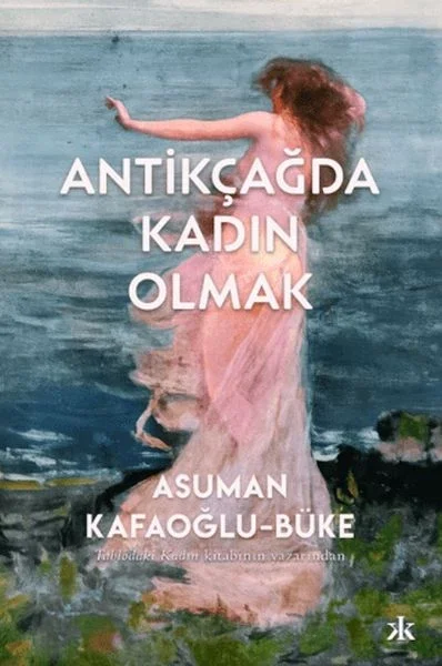 Antikçağda Kadın Olmak Fiyatı, Yorumları ve Özellikleri