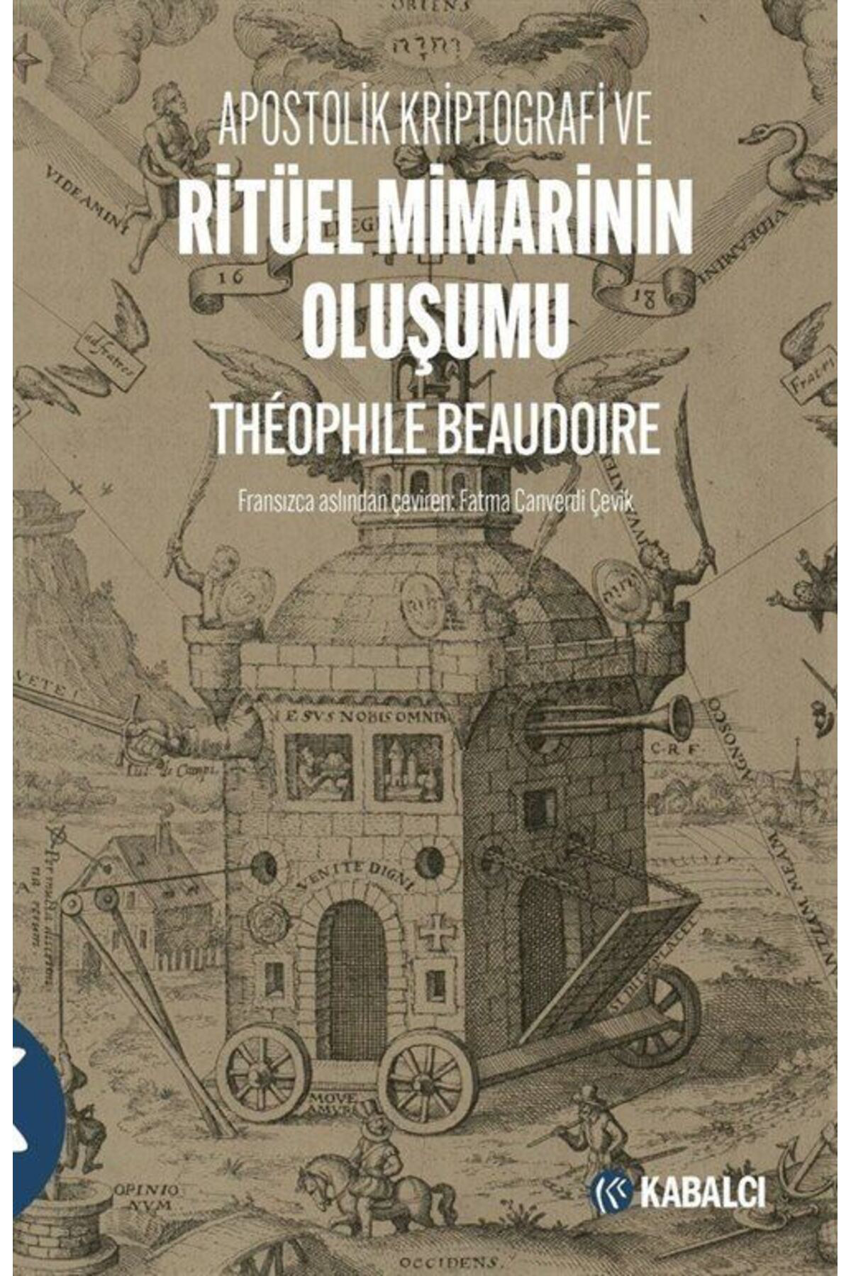 Kabalcı Yayınları Apostolik Kriptografi Ve Ritüel Mimarinin Oluşumu