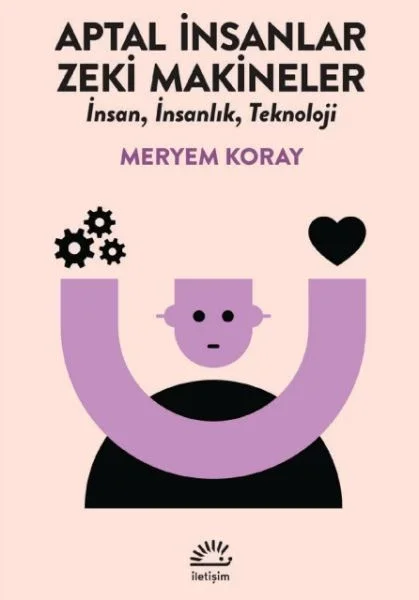 Aptal İnsanlar, Zeki Makineler Fiyatı, Yorumları ve Özellikleri
