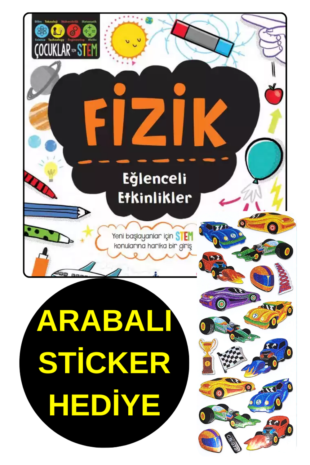 ARABALI STİCKER HEDİYE - FİZİK - EĞLENCELİ ETKİNLİKLER - ÇOCUKLA ARABALI STİCKER HEDİYE - FİZİK - EĞLENCELİ ETKİNLİKLER - ÇOCUKLA
