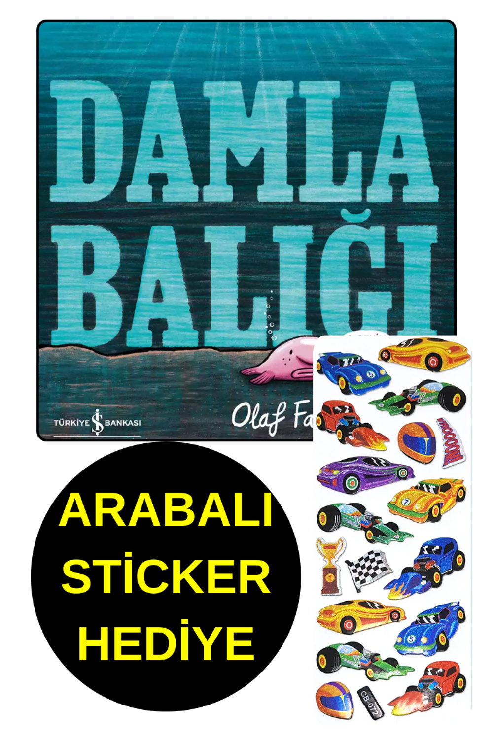 ARABALI STİCKER HEDİYE - OKUL ÖNCESİ RESİMLİ KİTAPLAR - DAMLA BA ARABALI STİCKER HEDİYE - OKUL ÖNCESİ RESİMLİ KİTAPLAR - DAMLA BA