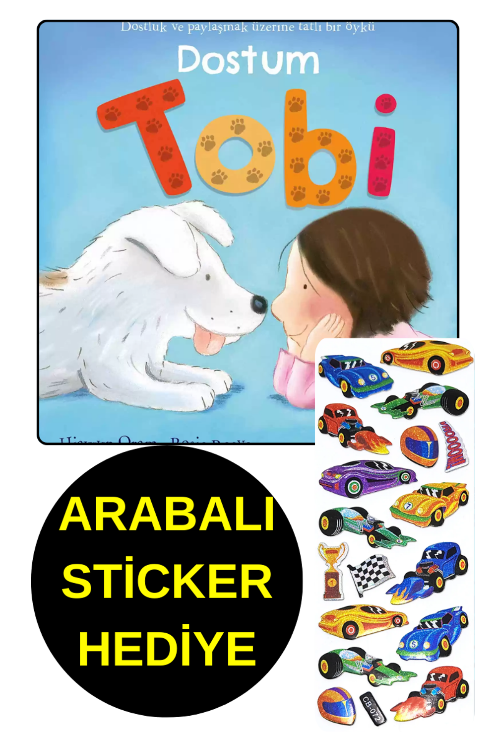 ARABALI STİCKER HEDİYE - OKUL ÖNCESİ RESİMLİ KİTAPLAR  - DOSTUM T