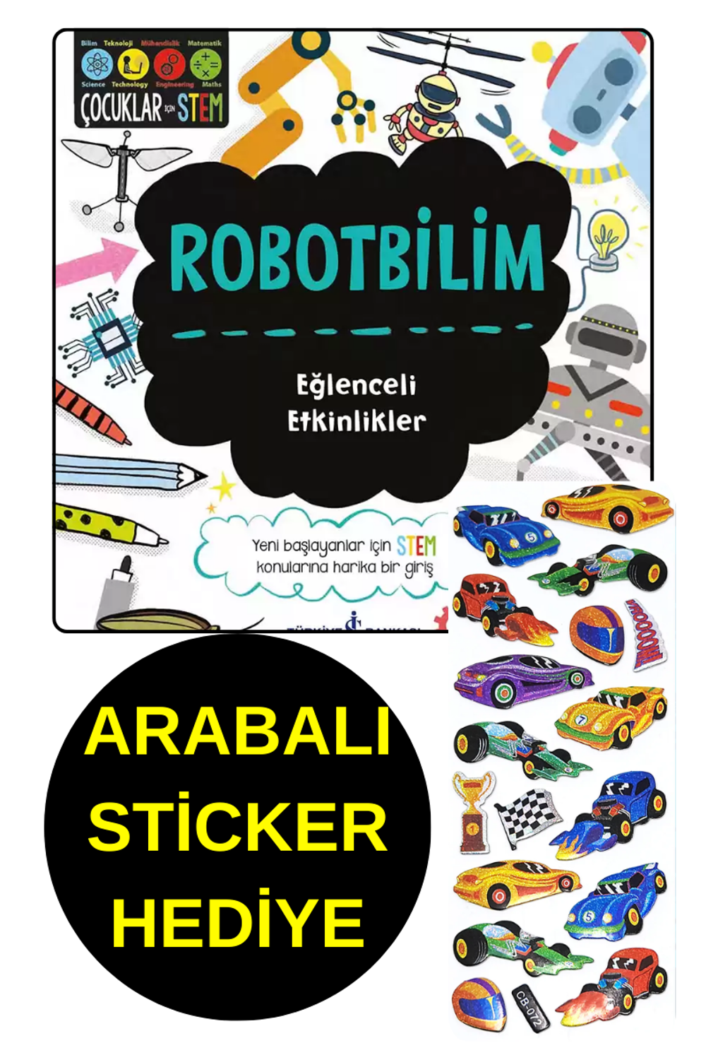 ARABALI STİCKER HEDİYE - ROBOTBİLİM - EĞLENCELİ ETKİNLİKLER - ÇO ARABALI STİCKER HEDİYE - ROBOTBİLİM - EĞLENCELİ ETKİNLİKLER - ÇO