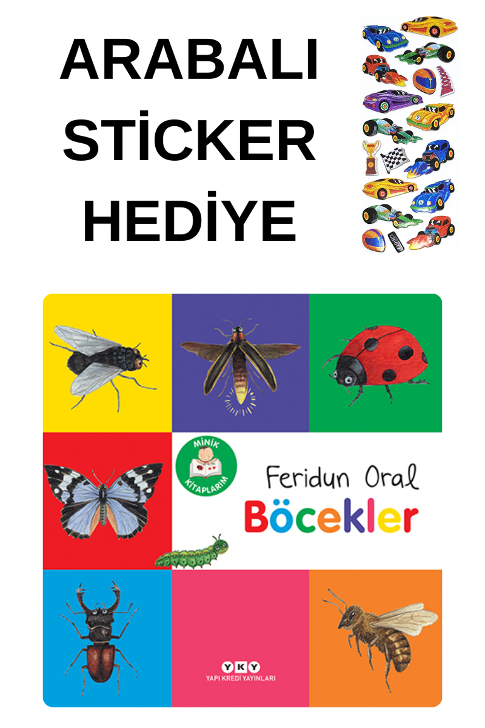 ARABALI STİCKER HEDİYELİ – MİNİK KİTAPLARIM – BEBEKLERE ÖZEL - BÖ ARABALI STİCKER HEDİYELİ – MİNİK KİTAPLARIM – BEBEKLERE ÖZEL - BÖ